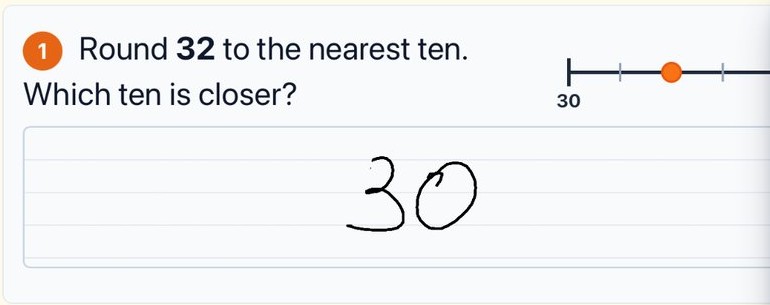A lesson question: round 32 to the nearest ten, answered 30 by hand